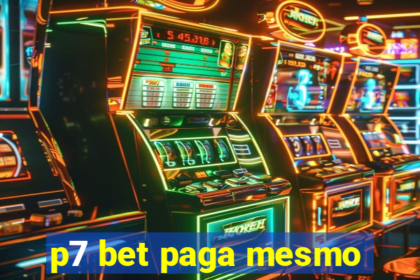 p7 bet paga mesmo